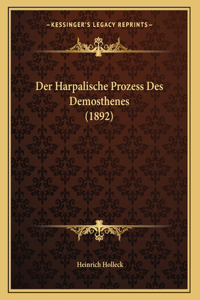 Der Harpalische Prozess Des Demosthenes (1892)