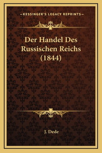 Der Handel Des Russischen Reichs (1844)