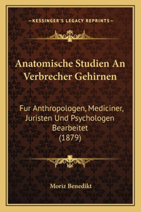Anatomische Studien An Verbrecher Gehirnen