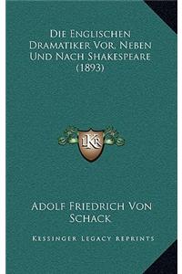 Englischen Dramatiker Vor, Neben Und Nach Shakespeare (1893)