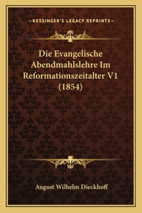 Evangelische Abendmahlslehre Im Reformationszeitalter V1 (1854)