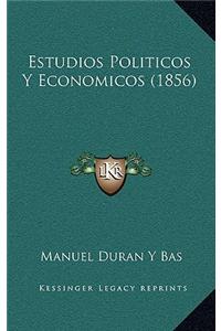 Estudios Politicos Y Economicos (1856)