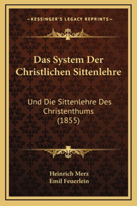 Das System Der Christlichen Sittenlehre