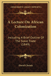 A Lecture On African Colonization