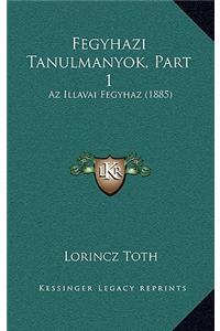 Fegyhazi Tanulmanyok, Part 1