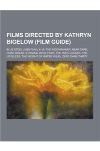 Films Directed by Kathryn Bigelow (Film Guide)