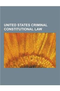 United States Criminal Constitutional Law