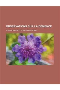 Observations Sur La Demence