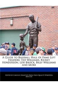A Guide to Baseball Hall of Fame Left Fielders