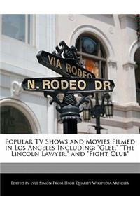 Popular TV Shows and Movies Filmed in Los Angeles Including