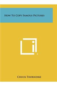 How to Copy Famous Pictures