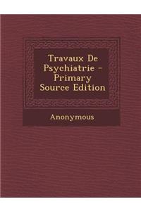 Travaux de Psychiatrie