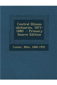 Central Illinois Obituaries, 1871-1880