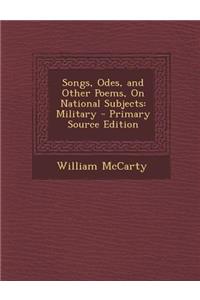 Songs, Odes, and Other Poems, on National Subjects: Military