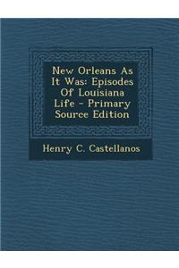 New Orleans as It Was