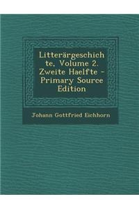Litterargeschichte, Volume 2. Zweite Haelfte