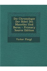 Die Chronologie Der Bibel Des Manetho Und Beros