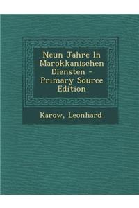 Neun Jahre in Marokkanischen Diensten