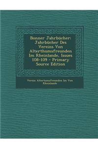 Bonner Jahrbucher: Jahrbucher Des Vereins Von Alterthumsfreunden Im Rheinlande, Issues 108-109