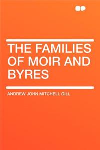 The Families of Moir and Byres