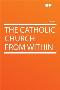 The Catholic Church from Within