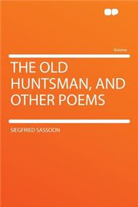 The Old Huntsman, and Other Poems