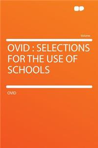 Ovid: Selections for the Use of Schools