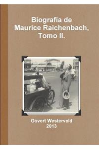 Biografía de Maurice Raichenbach, Tomo II.