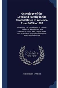 Genealogy of the Loveland Family in the United States of America From 1635 to 1892