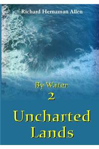 By Water 2: Uncharted Lands