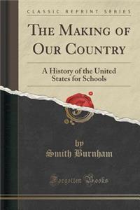 The Making of Our Country