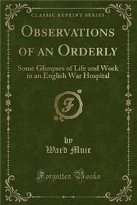 Observations of an Orderly