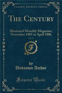 The Century, Vol. 31