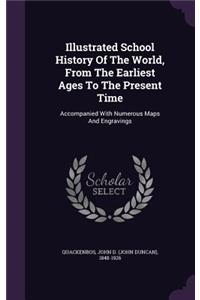 Illustrated School History of the World, from the Earliest Ages to the Present Time