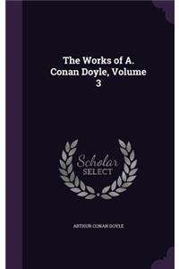 Works of A. Conan Doyle, Volume 3