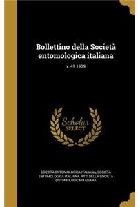 Bollettino Della Societa Entomologica Italiana; V. 41 1909