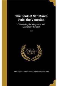 Book of Ser Marco Polo, the Venetian