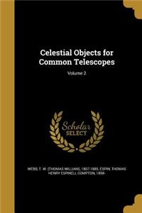 Celestial Objects for Common Telescopes; Volume 2