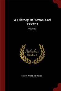 A History Of Texas And Texans; Volume 3