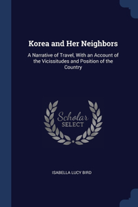 Korea and Her Neighbors