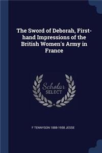 The Sword of Deborah, First-hand Impressions of the British Women's Army in France