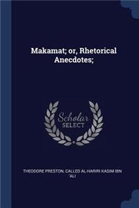 Makamat; or, Rhetorical Anecdotes;