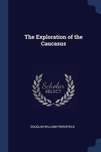 THE EXPLORATION OF THE CAUCASUS