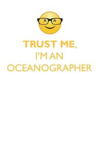 TRUST ME, I'M AN OCEANOGRAPHER AFFIRMATIONS WORKBOOK Positive Affirmations Workbook. Includes