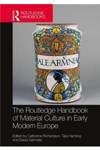 The Routledge Handbook of Material Culture in Early Modern Europe