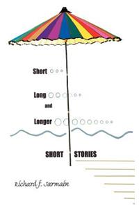 Short, Long, and Longer Short Stories