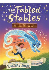 Willa the Wisp (The Fabled Stables Book #1)