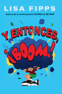 Y Entonces, ¡Boom! (and Then, Boom!)