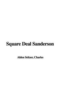 Square Deal Sanderson