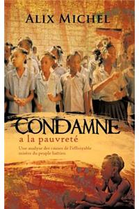 Condamne a la Pauvrete